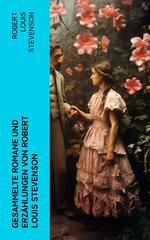 Gesammelte Romane und Erzählungen von Robert Louis Stevenson