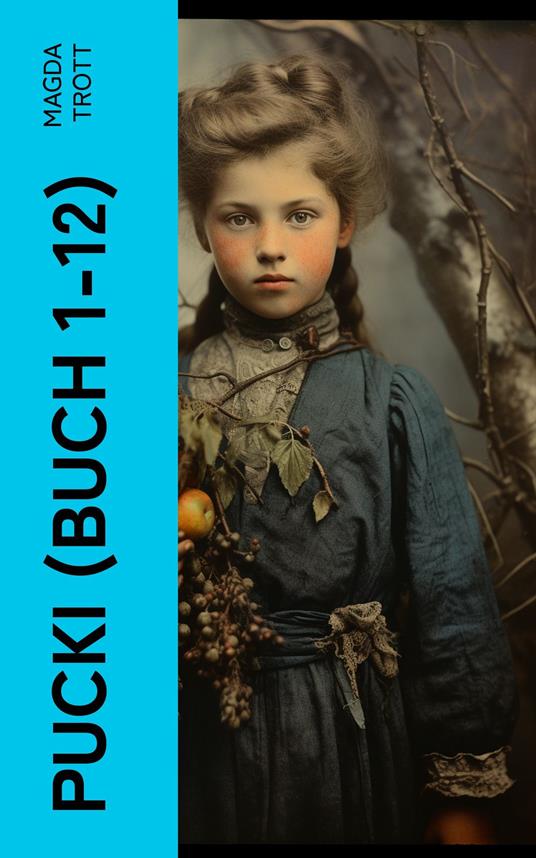 PUCKI (Buch 1-12) - Magda Trott - ebook