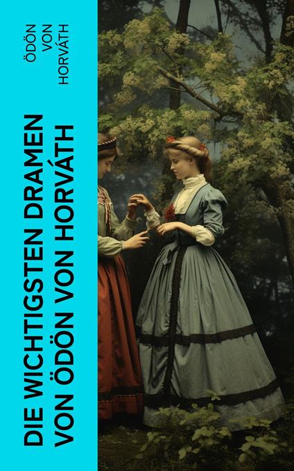 Die wichtigsten Dramen von Ödön von Horváth