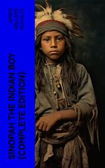 Sinopah the Indian Boy (Complete Edition)