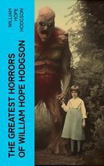 The Greatest Horrors of William Hope Hodgson