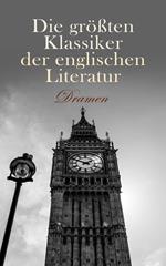 Die größten Klassiker der englischen Literatur: Dramen