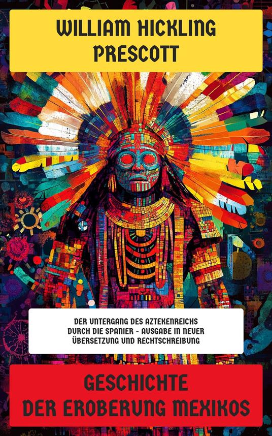 Geschichte der Eroberung Mexikos