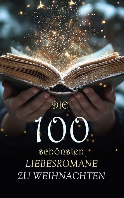 Die 100 schönsten Liebesromane zu Weihnachten