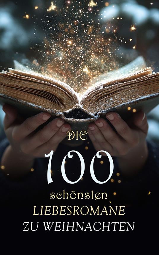 Die 100 schönsten Liebesromane zu Weihnachten