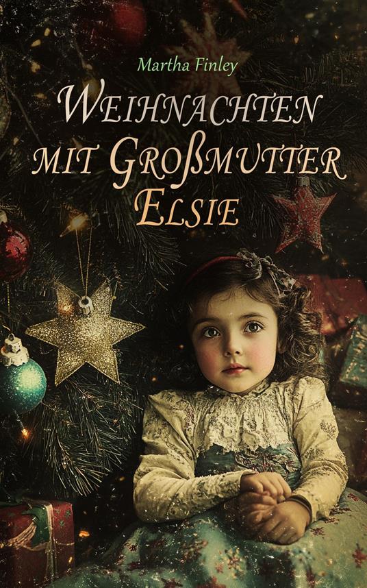 Weihnachten mit Großmutter Elsie - Martha Finley - ebook