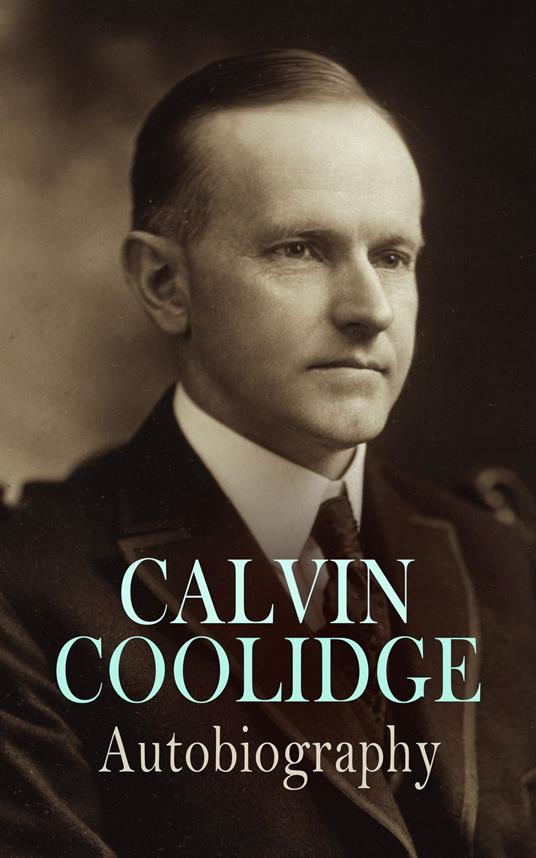 Calvin Coolidge: Autobiography