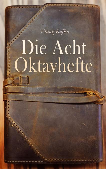 Die Acht Oktavhefte