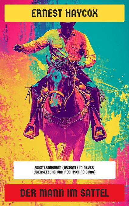 Der Mann im Sattel