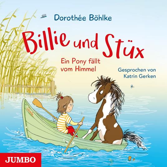 Billie und Stüx. Ein Pony fällt vom Himmel [Band 1]