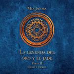 La leyenda del oro y el jade 2: Cielo y tierra