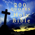 200 Quotes from the Holy Bible, Old & New Testament