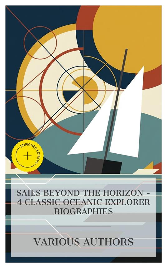 Sails Beyond the Horizon - 4 Classic Oceanic Explorer Biographies