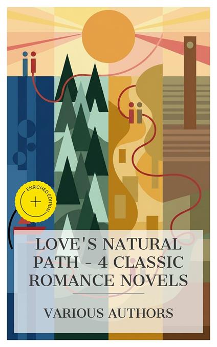 Love's Natural Path – 4 Classic Romance Novels