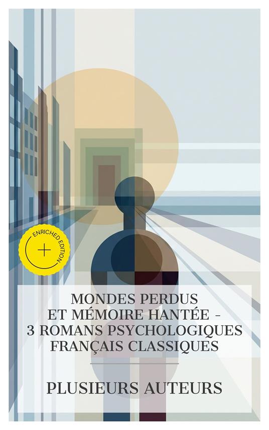 Mondes Perdus et Mémoire Hantée – 3 Romans Psychologiques Français Classiques