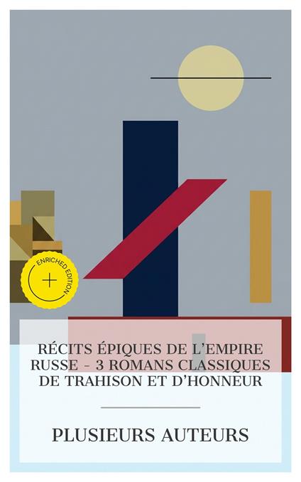 Récits Épiques de l'Empire Russe – 3 Romans Classiques de Trahison et d'Honneur