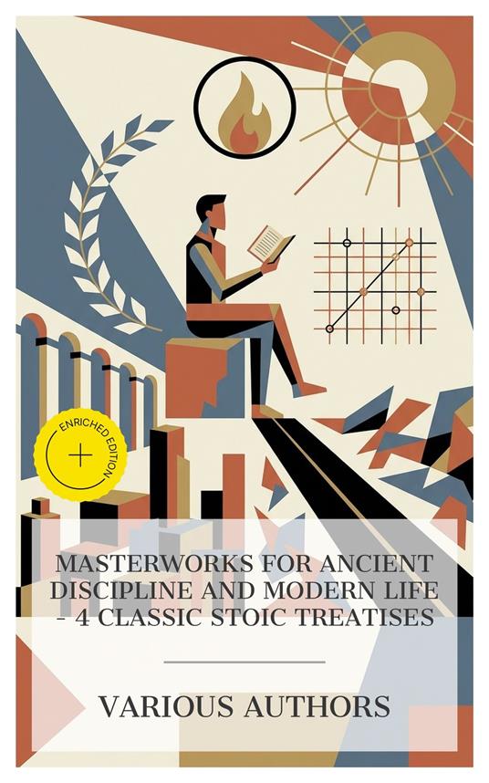 Masterworks for Ancient Discipline and Modern Life – 4 Classic Stoic Treatises