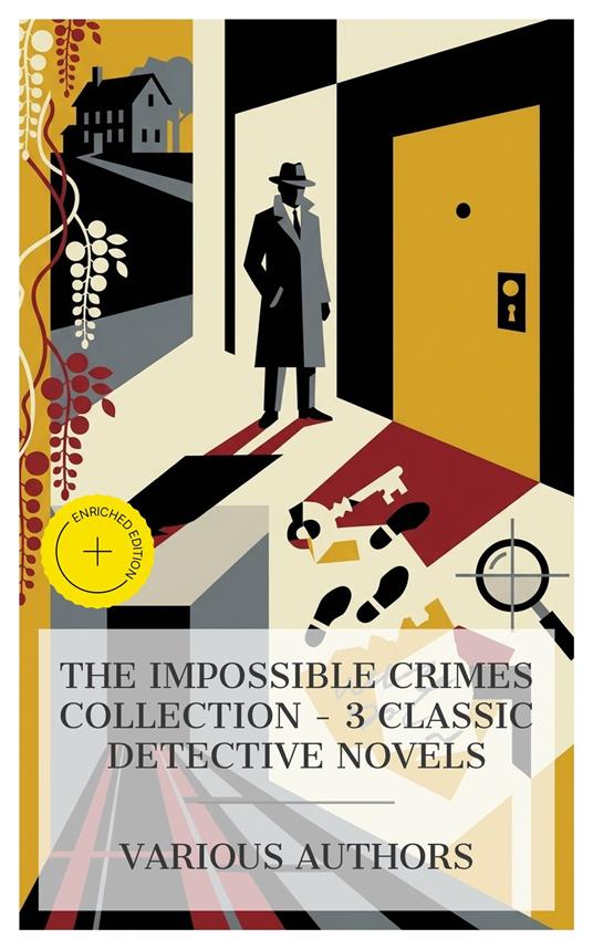 The Impossible Crimes Collection – 3 Classic Detective Novels