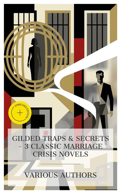 Gilded Traps & Secrets – 3 Classic Marriage Crisis Novels