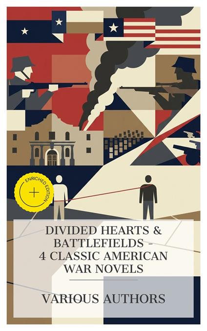 Divided Hearts & Battlefields – 4 Classic American War Novels
