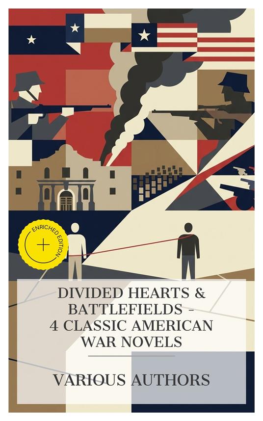 Divided Hearts & Battlefields – 4 Classic American War Novels