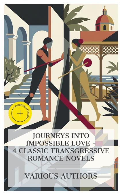Journeys into Impossible Love – 4 Classic Transgressive Romance Novels