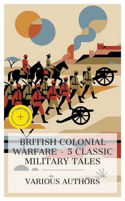 British Colonial Warfare – 5 Classic Military Tales
