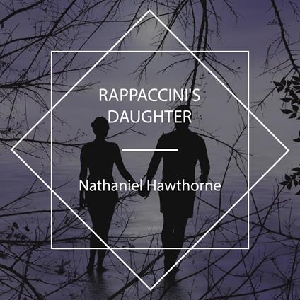 Rappaccini's Daughter