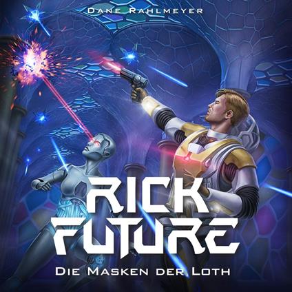 Rick Future: Die Masken der Loth