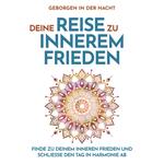 Geborgen in der Nacht: Deine Reise zu innerem Frieden