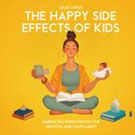 The Happy Side Effects of Kids