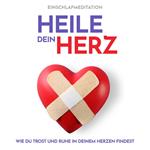 Heile dein Herz Einschlafmeditation