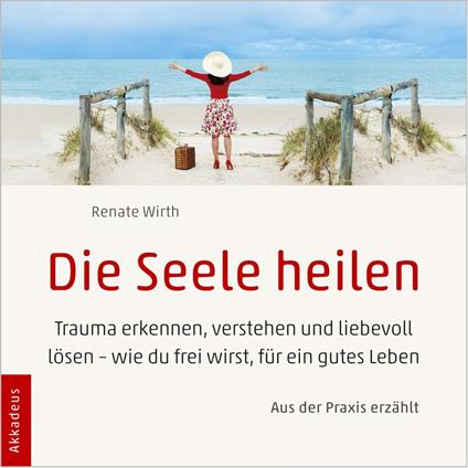 Die Seele heilen