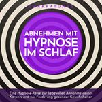 Abnehmen mit Hypnose im Schlaf