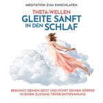 Theta-Wellen Meditation zum Einschlafen: Gleite sanft in den Schlaf