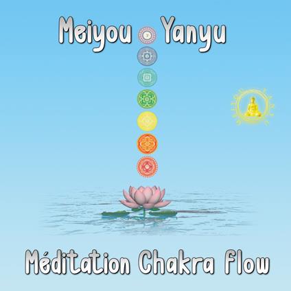 Méditation Chakra Flow