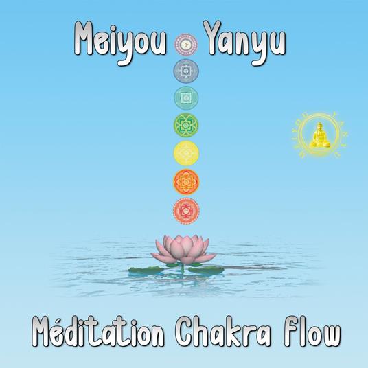 Méditation Chakra Flow