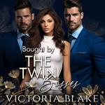 Bought by the Twin Bosses