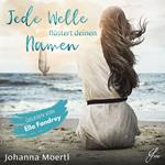 Jede Welle flüstert deinen Namen