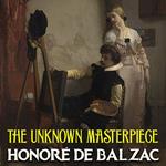 The Unknown Masterpiece