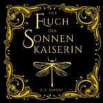 Der Fluch der Sonnenkaiserin