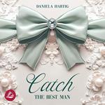 Catch the Best Man