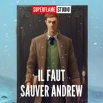 Il faut sauver Andrew
