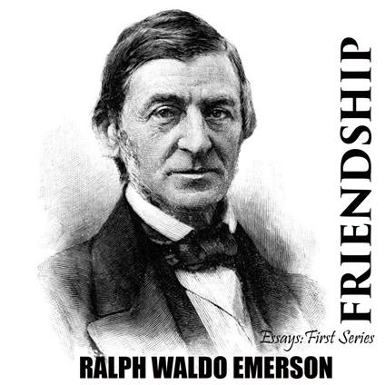 Essays: First Series. Friendship