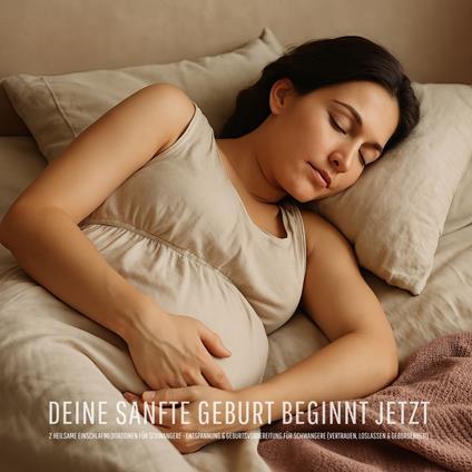 Deine sanfte Geburt beginnt jetzt: Zwei heilsame Einschlafmeditationen für Schwangere