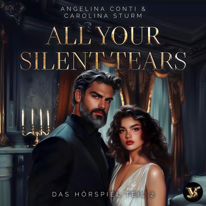 All your silent tears. Du wirst mich lieben – Das Hörspiel Teil 2