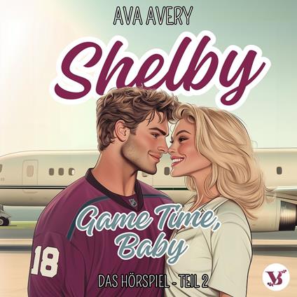 Shelby. Game Time, Baby – Das Hörspiel Teil 2