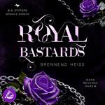 Royal Bastards: Brennend heiß