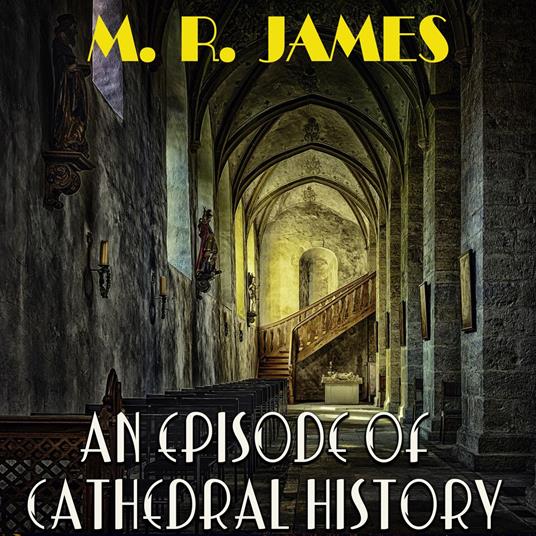 An Episode of Cathedral History