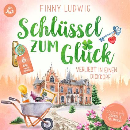 Schlüssel zum Glück - Verliebt in einen Dickkopf